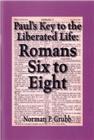 Paul's Key to the Liberated Life...by Norman Grubb