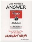 Product Description: One Woman's Answer...What to do when your life resembles Alphabet Soup!</br> Alphabet Soup, by Page Prewitt