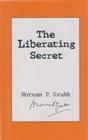The Liberating Secret, by Norman Grubb