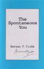 Product Description: Paperback:128 pages</br>Publisher:Zerubbabel Press</br>Edition: First published 1966. This printing 2007</br>ISBN: 978-0-9662957-6-4</br></br>InThe Spontaneous You Norman explores man's fundamental questions: "What is life? How de we live it? Why do we live it?" and passes on the releasing answer to living free in the midst of frustrating circumstances. "We can drive with confidence, as it were, the automobile of our daily living—and with zest and pleasure find the purpose in it not for ourselves but for others."</br> The Spontaneous You, by Norman Grubb