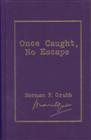 Once Caught, No Escape, by Norman Grubb (Hardback)